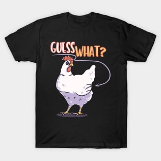 Funny Guess What Chicken shirt for women men kids T-Shirt